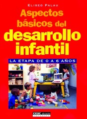 Aspectos básicos del desarrollo infantil: La etapa de 0 a 6 años