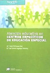 Atención educativa en centros específicos de Educación Especial de Ediciones Paraninfo, S.A