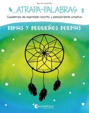 Atrapa-palabras 3: rimas y pequeños poemas de Editorial Miguel A. Salvatella, S.A.