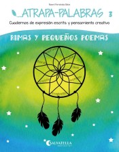 Atrapa-palabras 3: rimas y pequeños poemas