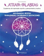 Atrapa-palabras 4: adivinanzas, recetas, trabalenguas, caligramas e invitaciones de Editorial Miguel A. Salvatella, S.A.