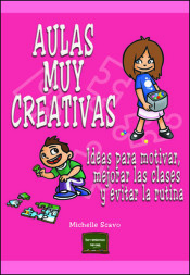 AULAS MUY CREATIVAS. Ideas para motivar, mejorar las clases y evitar la rutina. de NARCEA EDICIONES