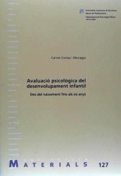 AVALUACIO PSICOLOGICA DEL DESENVOLUPAMENT INFANTIL DES DEL NAIXE MENT FINS ALS SIS ANYS