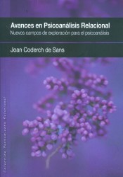 Avances en psicoanálisis relacional. Nuevos campos de exploración para el psicoanálisis de Agora Relacional