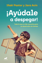 ¡Ayúdale a despegar! de Vergara (Ediciones B)