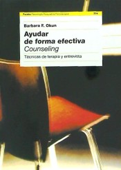 Ayudar de forma efectiva (Counseling): técnicas de terapia y entrevista