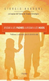 Ayudar a los padres a ayudar a los hijos: problemas y soluciones para el ciclo de la vida