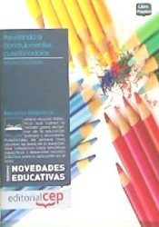 Ayundando a construir mentes cuestionadoras: actividades y contenidos de ciencias naturales para el primer ciclo de Ed. Cep