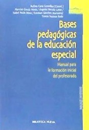 Bases pedagógicas de la Educación Especial. Manual para la formación inicial del profesorado