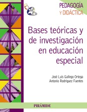 Bases teóricas y de investigación en educación especial de Ediciones Pirámide, S.A.