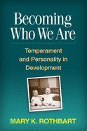 Becoming Who We Are: Temperament and Personality in Development de GUILFORD PUBN
