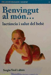 BENVINGUT AL MON... LACTANCIA I SALUT DEL BEBE de FERRAN SINTES