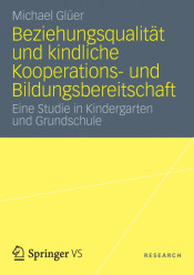 Beziehungsqualität und kindliche Kooperations- und Bildungsbereitschaft