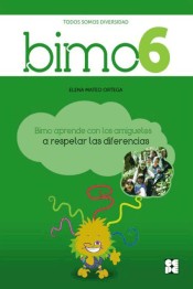 BIMO 6. Aprende con los amiguetes a respetar las diferencias de Ciencias de la Educación Preescolar y Especial