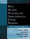 Brief Alcohol Screening and Intervention for College Students (Basics): A Harm Reduction Approach de GUILFORD PUBN