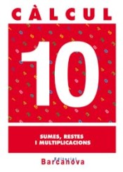 Càlcul 10. Sumes, restes i multiplicacions