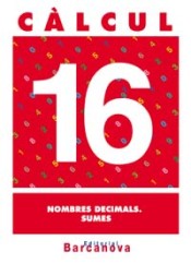 Càlcul 16. Nombres decimals. Sumes