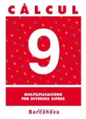 Càlcul 9. Multiplicacions per diverses xifres