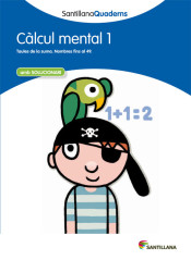 Càlcul mental 1. Quaderns, amb solucionari de Santillana Educación, S.L.
