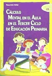 Cálculo mental en el aula en el Tercer Ciclo de Educación Primaria de Editorial CCS