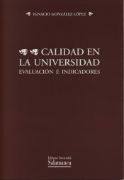 Calidad en la Universidad: evaluación e indicadores