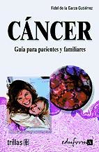 Cáncer : guía para pacientes y familiares