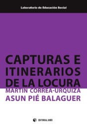 Capturas e itinerarios de la locura