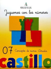 Castillo 7: Jugamos con los números: concepto de suma