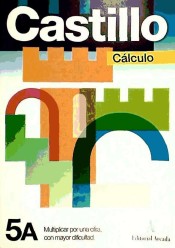 Castillo Cálculo 5a. Multiplicar por una cifra con mayor dificultad