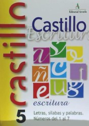 Castillo de escritura 5. Letras, sílabas y palabras. Números del 1 al 7