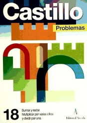 Castillo Problemas 18. Sumar y restar. Multipl. por varias cifras y dividir