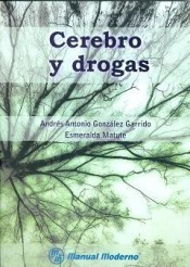Cerebro y drogas. de Manual Moderno Editorial
