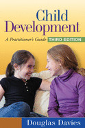 Child Development: A Practitioner's Guide de GUILFORD PUBN
