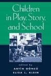 Children in Play, Story and School de Guilford Press
