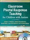 Classroom Pivotal Response Teaching for Children with Autism [With DVD ROM]