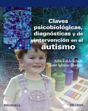 Claves psicobiológicas, diagnósticas y de intervención en el autismo de Ediciones Pirámide