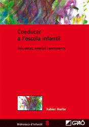 Coeducar a l'escola infantil: sexualitat, amistat i sentiments de Editorial Graó