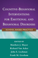 Cognitive-Behavioral Interventions for Emotional and Behavioral Disorders: School-Based Practice de GUILFORD PUBN