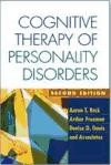 Cognitive Therapy of Personality Disorders