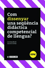 Com dissenyar una seqüència didàctica competencial de llengua? de Editorial UOC, S.L.