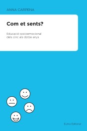 Com et sents? Educació socioemocional dels 5 als 12 anys: Educació socioemocional a primària