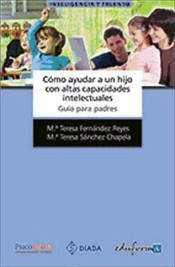 Cómo ayudar a un hijo con altas capacidades intelectuales. Guía para padres de Editorial MAD