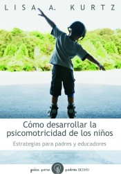 Cómo desarrollar la psicomotricidad de los niños
 de PAIDOS                   N 