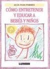 Cómo entretener y educar a bebés y niños