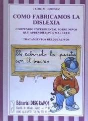 Cómo fabricamos la dislexia