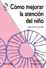 Cómo mejorar la atención del niño de Ediciones Pirámide