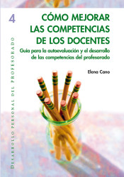 Cómo mejorar las competencias de los docentes. Guía para la autoevaluación y el desarrollo de las competencias del profesorado de Editorial Grao