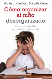 COMO ORGANIZAR AL NIÚO DESORGANIZADO.ONI de Ediciones Oniro