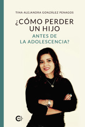 ¿Cómo perder un hijo antes de la adolescencia? de Caligrama