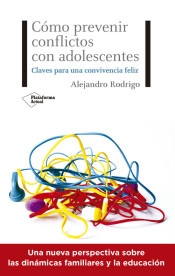 Cómo prevenir conflictos con adolescentes de Plataforma Editorial S.L.